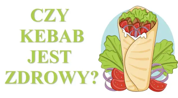 Czy kebab może być zdrowy? Poznaj sekret świadomych wyborów